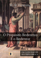 W. R. Downing - O propósito redentivo e o redentor 37.pdf